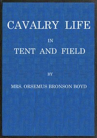 Book cover of "Cavalry life in tent and field"
