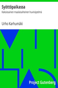 Book cover of "Syöttöpaikassa : $b Kaksiosainen maalaisaiheinen huvinäytelmä"