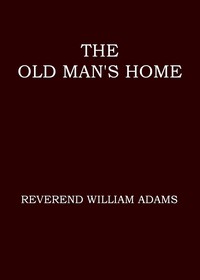 Book cover of "The old man's home"