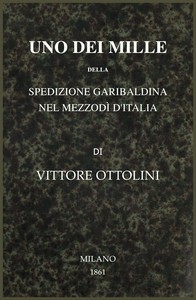 Book cover of "Uno dei Mille della spedizione garibaldina nel Mezzodì d'Italia : $b romanzo storico"
