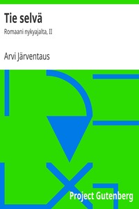 Book cover of "Tie selvä : $b Romaani nykyajalta, II"