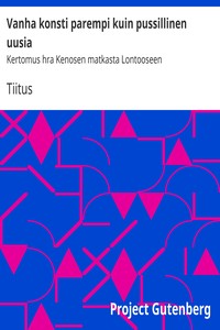 Book cover of "Vanha konsti parempi kuin pussillinen uusia : Kertomus hra Kenosen matkasta Lontooseen"