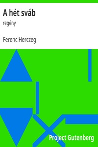 Book cover of "A hét sváb : regény"