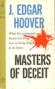 Book cover of "Masters of deceit : The story of Communism in America and how to fight it"