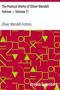 Book cover of "The Poetical Works of Oliver Wendell Holmes — Volume 11 - Poems from the Teacups Series"