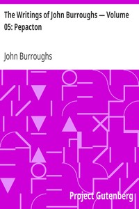 Book cover of "The Writings of John Burroughs — Volume 05: Pepacton"