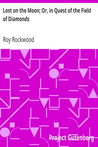 Book cover of "Lost on the Moon; Or, in Quest of the Field of Diamonds"