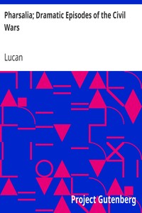 Book cover of "Pharsalia; Dramatic Episodes of the Civil Wars"