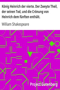 Book cover of "König Heinrich der vierte. Der Zweyte Theil, der seinen Tod, und die Crönung von Heinrich dem fünften enthält."