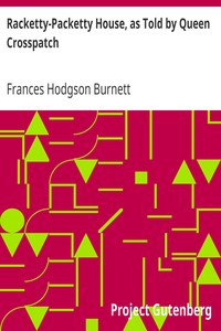 Book cover of "Racketty-Packetty House, as Told by Queen Crosspatch"