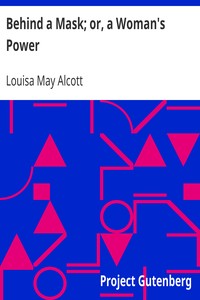 Book cover of "Behind a Mask; or, a Woman's Power"