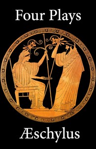 Book cover of "Four Plays of Aeschylus"