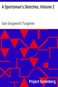 Book cover of "A Sportsman's Sketches, Volume 2 - Works of Ivan Turgenev, Volume 2"