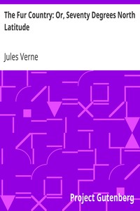 Book cover of "The Fur Country: Or, Seventy Degrees North Latitude"