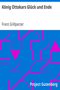 Book cover of "König Ottokars Glück und Ende - Trauerspiel in fünf Aufzügen"