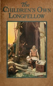Book cover of "The Children's Own Longfellow"