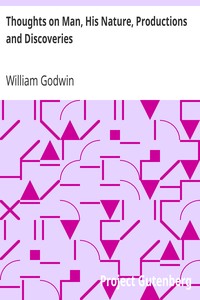 Book cover of "Thoughts on Man, His Nature, Productions and Discoveries - Interspersed with Some Particulars Respecting the Author"