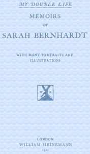 Book cover of "My Double Life: The Memoirs of Sarah Bernhardt"