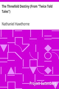 Book cover of "The Threefold Destiny (From "Twice Told Tales")"