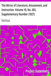 Book cover of "The Mirror of Literature, Amusement, and Instruction. Volume 10, No. 263, Supplementary Number (1827)"
