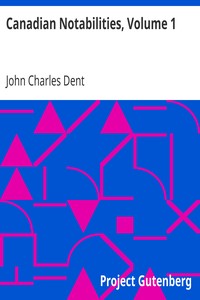 Book cover of "Canadian Notabilities, Volume 1"