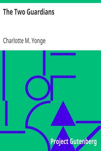 Book cover of "The Two Guardians - or, Home in This World"