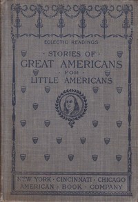 Book cover of "Stories of Great Americans for Little Americans"