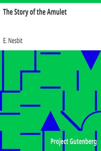 Book cover of "The Story of the Amulet"