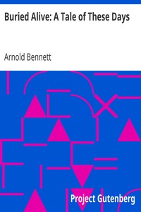 Book cover of "Buried Alive: A Tale of These Days"