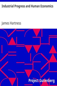 Book cover of "Industrial Progress and Human Economics"