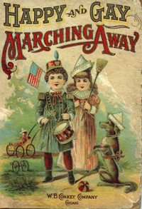 Book cover of "Happy and Gay Marching Away"