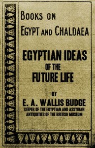 Book cover of "Egyptian Ideas of the Future Life"