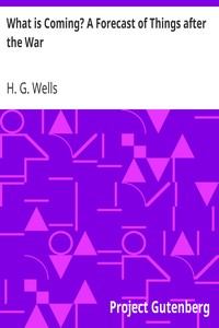 Book cover of "What is Coming? A Forecast of Things after the War"