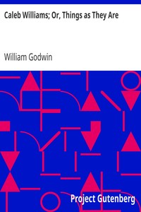 Book cover of "Caleb Williams; Or, Things as They Are"