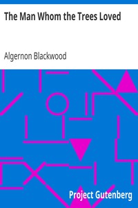 Book cover of "The Man Whom the Trees Loved"