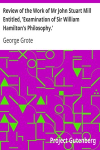 Book cover of "Review of the Work of Mr John Stuart Mill Entitled, 'Examination of Sir William Hamilton's Philosophy.'"