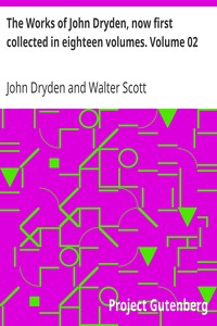 Book cover of "The Works of John Dryden, now first collected in eighteen volumes. Volume 02"