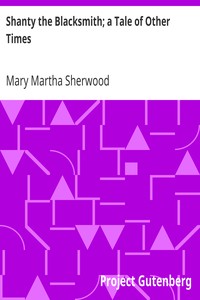 Book cover of "Shanty the Blacksmith; a Tale of Other Times"