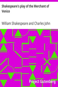 Book cover of "Shakespeare's play of the Merchant of Venice - Arranged for Representation at the Princess's Theatre, with Historical and Explanatory Notes by Charles Kean, F.S.A."