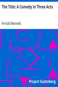 Book cover of "The Title: A Comedy in Three Acts"