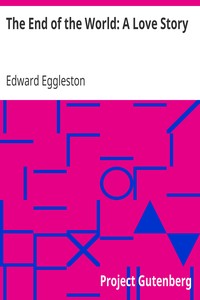Book cover of "The End of the World: A Love Story"
