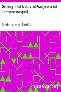 Book cover of "Omhoog in het luchtruim! Praatje over het luchtvaartvraagstuk - De Aarde en haar Volken, 1908"