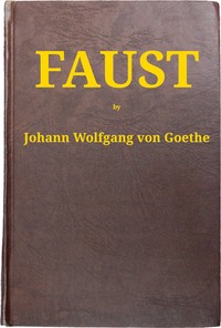 Book cover of "Faust [part 1]. Translated Into English in the Original Metres"