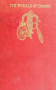 Book cover of "The Wheels of Chance: A Bicycling Idyll"