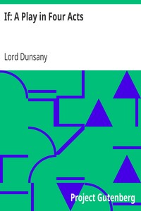 Book cover of "If: A Play in Four Acts"