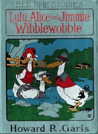Book cover of "Lulu, Alice and Jimmie Wibblewobble"
