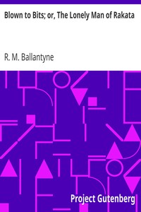 Book cover of "Blown to Bits; or, The Lonely Man of Rakata"