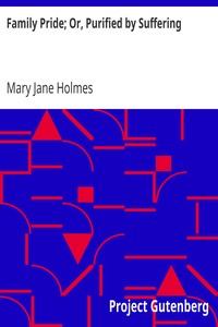 Book cover of "Family Pride; Or, Purified by Suffering"