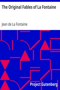 Book cover of "The Original Fables of La Fontaine - Rendered into English Prose by Fredk. Colin Tilney"