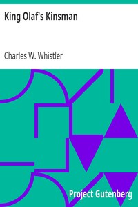 Book cover of "King Olaf's Kinsman - A Story of the Last Saxon Struggle against the Danes in the Days of Ironside and Cnut"